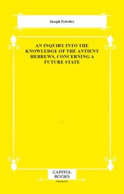 An Inquiry Into the Knowledge of the Antient Hebrews, Concerning a Future State - 1