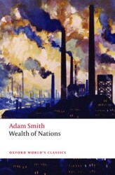 An Inquiry Into The Nature and Causes Of The Wealth Of Nations - Oxford University Press - Classics