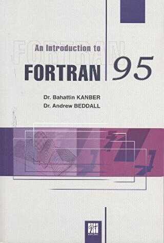 An Introduction To Fortran 95 - Gazi Kitabevi