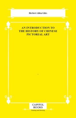 An Introduction to the History of Chinese Pictorial Art - 1