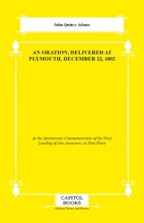 An Oration, Delivered at Plymouth, December 22, 1802 - Capitol Books