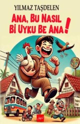 Ana, Bu Nasıl Bi Uyku Be Ana! - Atakar Yayıncılık