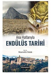 Ana Hatlarıyla Endülüs Tarihi - Hikmetevi Yayınları