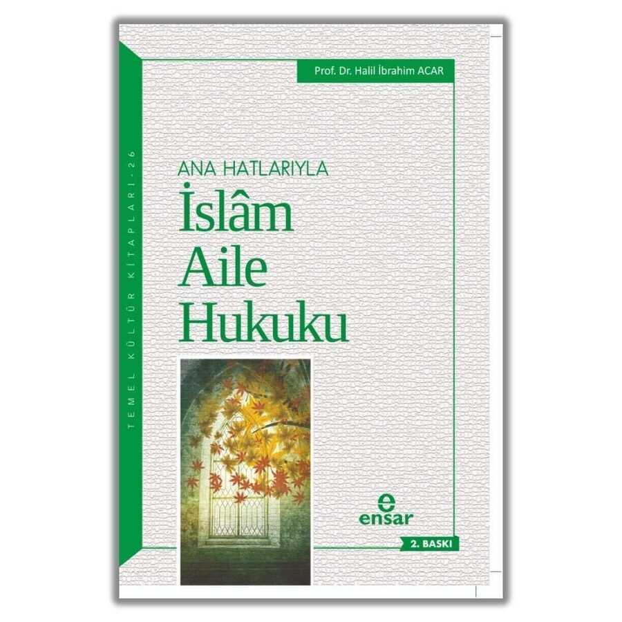 Ana Hatlarıyla İslam Aile Hukuku - Ensar Neşriyat