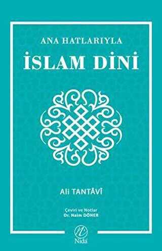 Ana Hatlarıyla İslam Dini - Nida Yayıncılık