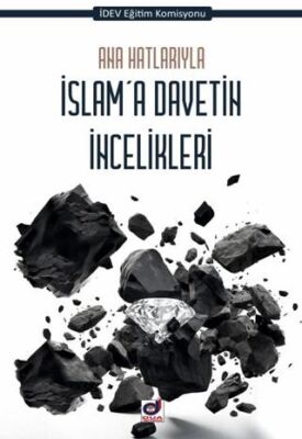 Ana Hatlarıyla İslam`a Davetin İncelikleri - 1