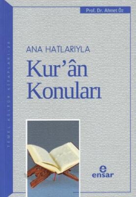 Ana Hatlarıyla Kur’an Konuları - 1