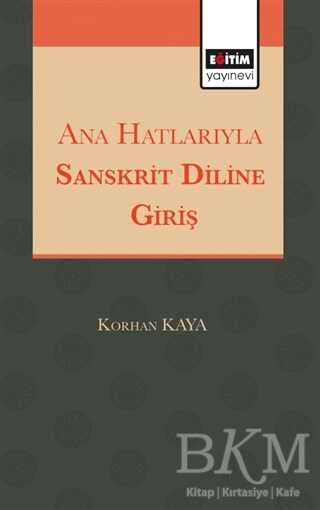 Ana Hatlarıyla Sanskrit Diline Giriş - Eğitim Yayınevi - Ders Kitapları