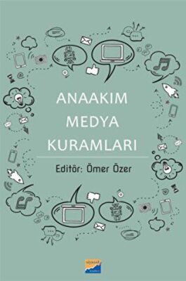 Anaakım Medya Kuramları - 1