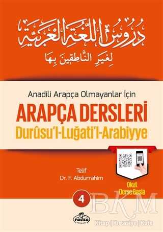 Anadili Arapça Olmayanlar İçin Arapça Dersleri - Durusu`l-Luğati`l-Arabiyye 4 - Ravza Yayınları