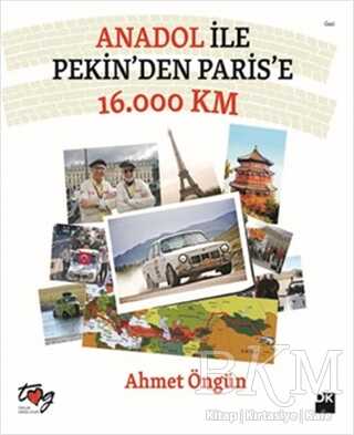 Anadol ile Pekin`den Paris`e 16.000 Km