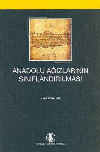 Anadolu Ağızlarının Sınıflandırılması - Türk Dil Kurumu Yayınları