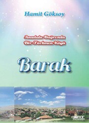 Anadolu Bağrında Bir Türkmen Köyü Barak - Gülnar Yayınları