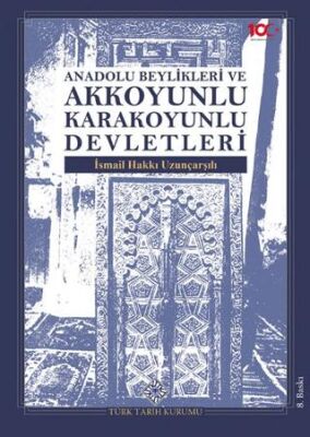 Anadolu Beylikleri ve Akkoyunlu Karakoyunlu Devletleri kapağı