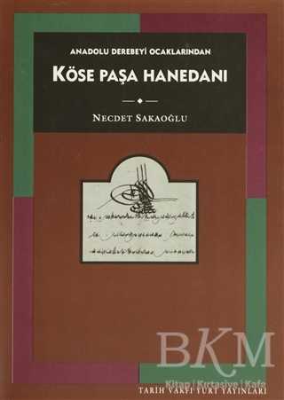 Anadolu Derebeyi Ocaklarından Köse Paşa Hanedanı - Tarih Vakfı Yurt Yayınları