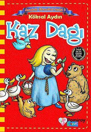 Kaz Dağı - Anadolu Efsaneleri Serisi 3 - Pamiray Çocuk