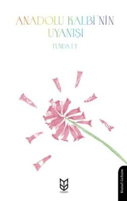 Anadolu Kalbi`nin Uyanışı - 1