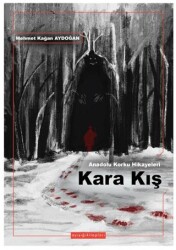 Anadolu Korku Hikayeleri Kara Kış - Ayışığı Kitapları