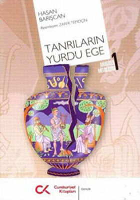 Anadolu Mitolojisi  1 - Tanrıların Yurdu Ege kapağı