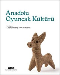 Anadolu Oyuncak Kültürü - Yapı Kredi Yayınları