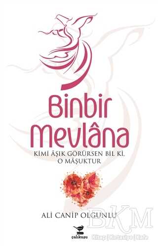 Binbir Mevlana - Çalıkuşu Yayınları