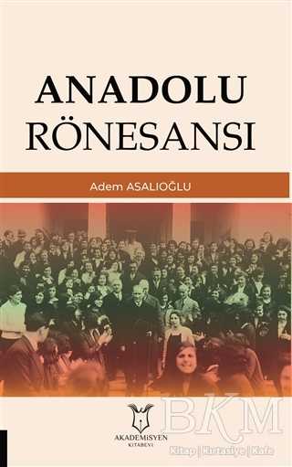 Anadolu Rönesansı - Akademisyen Kitabevi