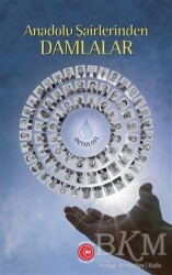 Anadolu Şairlerinden Damlalar - Anadolu Ay Yayınları