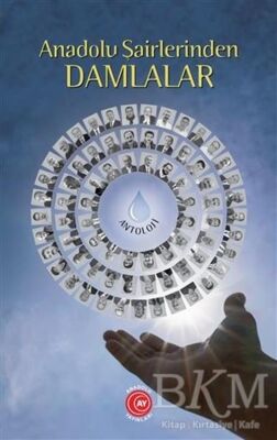 Anadolu Şairlerinden Damlalar - 1