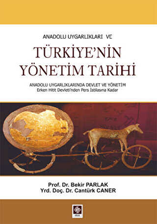 Anadolu Uygarlıkları veTürkiye`nin Yönetim Tarihi