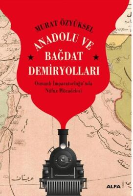 Anadolu ve Bağdat Demiryolları - 1