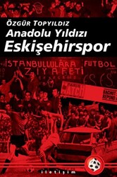 Anadolu Yıldızı Eskişehirspor - İletişim Yayınevi