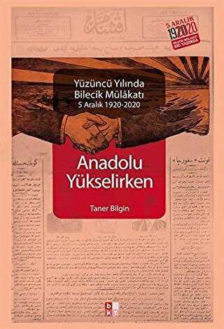 Anadolu Yükselirken Yüzüncü Yılında Bilecik Mülakatı