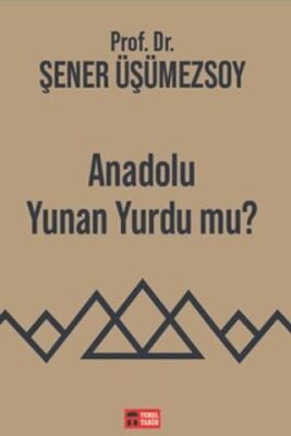 Anadolu Yunan Yurdu mu? - 1