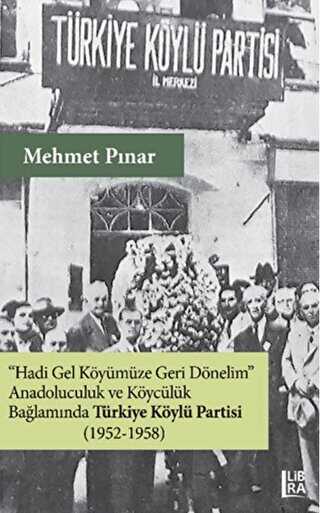 Anadoluculuk ve Köycülük Bağlamında Türkiye Köylü Partisi 1952-1958