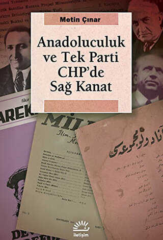 Anadoluculuk ve Tek Parti CHP’de Sağ Kanat