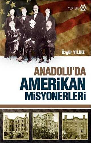 Anadolu`da Amerikan Misyonerliği - Yeditepe Yayınevi