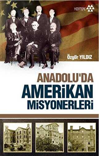 Anadolu`da Amerikan Misyonerliği