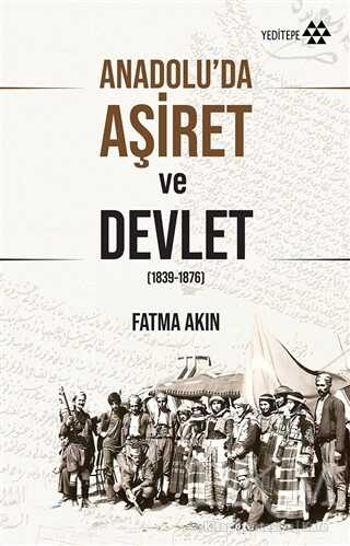 Anadolu’da Aşiret ve Devlet - Yeditepe Yayınevi