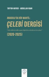 Anadolu`da Bir Mahfil: Çelebi Dergisi 2020-2025 - Post Yayınevi
