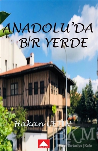 Anadolu`da Bir Yerde - Hamle Yayınevi