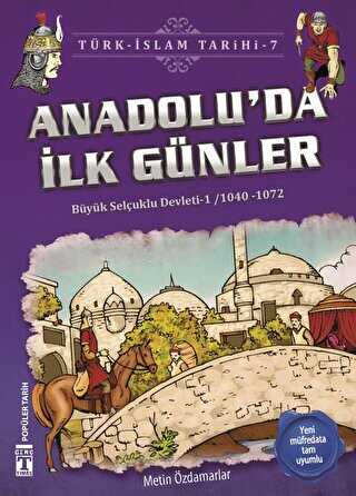 Anadolu’da İlk Günler - Türk - İslam Tarihi 7