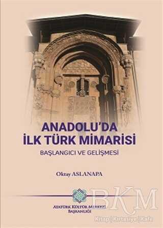 Anadolu`da İlk Türk Mimarisi