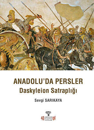 Anadolu`da Persler - Arkeoloji ve Sanat Yayınları
