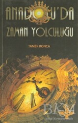 Anadolu’da Zaman Yolculuğu - Enki Yayınları