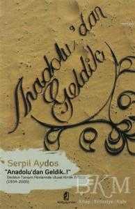 Anadolu’dan Geldik - Kilit Yayınevi