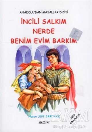 Anadolu’dan Masallar Dizisi - İncili Salkım Nerde Benim Evim Barkım - Biryay
