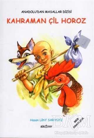 Anadolu’dan Masallar Dizisi - Kahraman Çil Horoz - Biryay