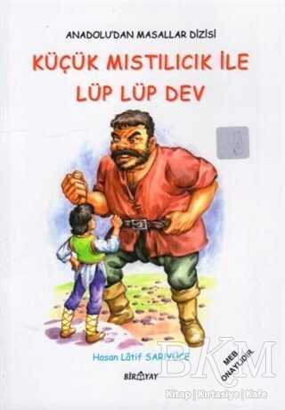Anadolu’dan Masallar Dizisi - Küçük Mıstılıcık İle Lüp Lüp Dev - Biryay