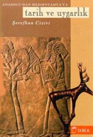 Anadolu’dan Mezopotamya’ya Tarih ve Uygarlık