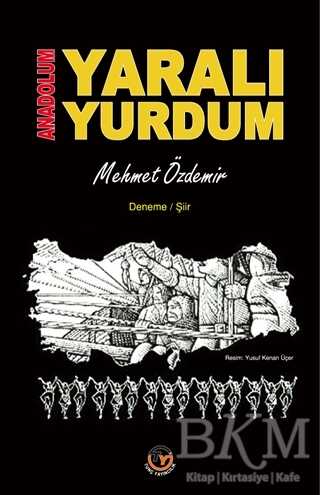 Anadolum Yaralı Yurdum - Tunç Yayıncılık
